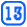 13