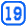 19
